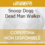 Snoop Dogg - Dead Man Walkin cd