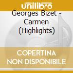 Georges Bizet - Carmen (Highlights) cd
