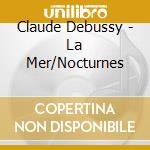 Claude Debussy - La Mer/Nocturnes cd