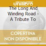 The Long And Winding Road - A Tribute To cd