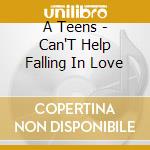 A Teens - Can'T Help Falling In Love cd