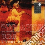 Piero Pelu' - U.d.s. L'uomo Della Strada cd