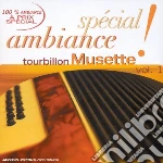 Special Ambiance Tourbillon - Musette Vol.1 cd