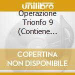 Operazione Trionfo 9 (Contiene Anche Le Basi Per Cantare) cd