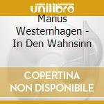 Marius Westernhagen - In Den Wahnsinn cd