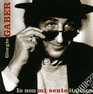 Giorgio Gaber - Io Non Mi Sento Italiano cd musicale di Giorgio Gaber