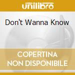 Don't Wanna Know cd musicale di SHY FX & T-POWER