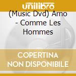 (Music Dvd) Arno - Comme Les Hommes cd