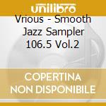Vrious - Smooth Jazz Sampler 106.5 Vol.2 cd