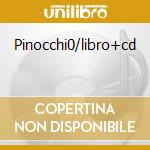 Pinocchi0/libro+cd cd musicale di DISNEY