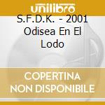 S.F.D.K. - 2001 Odisea En El Lodo cd
