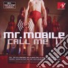 Mr. Mobile - Call Me cd
