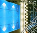 Djamel Hammadi - Park Hyatt Tokyo - Airflow
