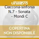 Ciaccona-sinfonia N.7 - Sonata - Mondi C cd