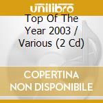 Top Of The Year 2003 / Various (2 Cd) cd