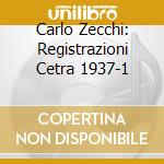Carlo Zecchi: Registrazioni Cetra 1937-1