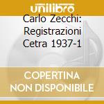 Carlo Zecchi: Registrazioni Cetra 1937-1 cd
