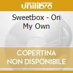Sweetbox - On My Own cd musicale di Sweetbox