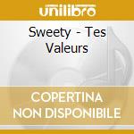 Sweety - Tes Valeurs cd musicale di Sweety