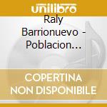 Raly Barrionuevo - Poblacion Milagro cd