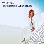 Mietta - Per Esempio Per Amore cd