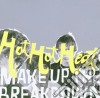 Hot Hot Heat - Make Up The Breakdown cd