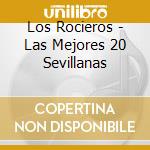 Los Rocieros - Las Mejores 20 Sevillanas cd
