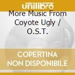 More Music From Coyote Ugly / O.S.T. cd