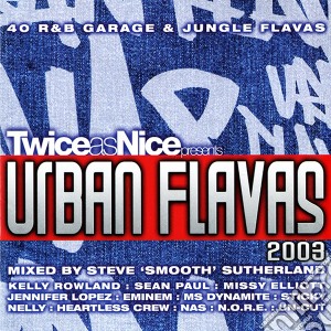 Twice As Nice Presents Urban Flavas 2003 / Various (2 Cd) cd musicale