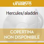 Hercules/aladdin cd