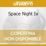 Space Night Ix cd