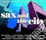 Sax And The City: Mellow Grooves And Late Night Moods / Various (2 Cd) cd