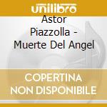 Astor Piazzolla - Muerte Del Angel cd