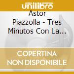 Astor Piazzolla - Tres Minutos Con La Realidad cd