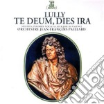 Jean-Baptiste Lully - Te Deum & Dies Irae