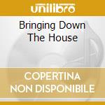 Bringing Down The House cd