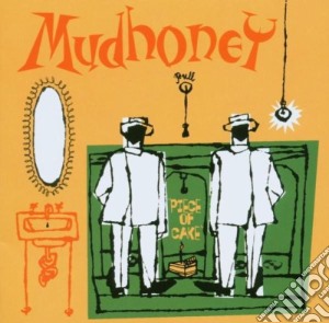 Mudhoney - Piece Of Cake cd musicale di MUDHONEY
