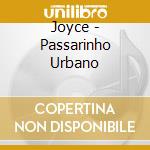 Joyce - Passarinho Urbano cd