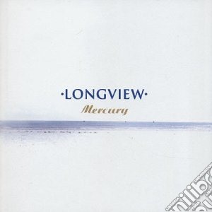 Longview - Mercury cd musicale di LONGVIEW
