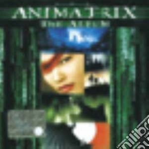Animatrix The Album cd musicale di O.S.T.