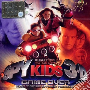 Spy Kids 3d: Game Over / O.S.T. cd musicale di O.S.T.