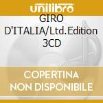 GIRO D'ITALIA/Ltd.Edition 3CD cd