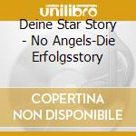 Deine Star Story - No Angels-Die Erfolgsstory cd