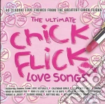 Ultimate Chick Flick Love Songs (The) / Various (2 Cd) cd