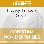 Freaky Friday / O.S.T. cd musicale di O.S.T.