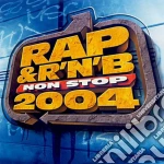 Rap & R'N'B Non Stop 2004 / Various cd