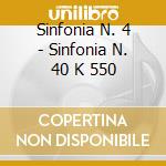 Sinfonia N. 4 - Sinfonia N. 40 K 550 cd
