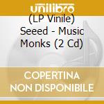 (LP Vinile) Seeed - Music Monks (2 Cd) lp vinile di Seeed