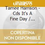 Tamee Harrison - Cds It's A Fine Day / Love Makes My Day cd