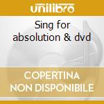 Sing for absolution & dvd cd